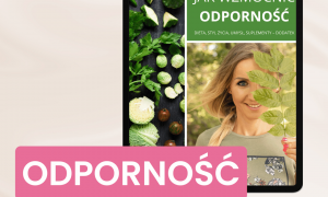 Jak wzmocnić odporność? Dieta, styl życia, umysł, suplementy – dodatek